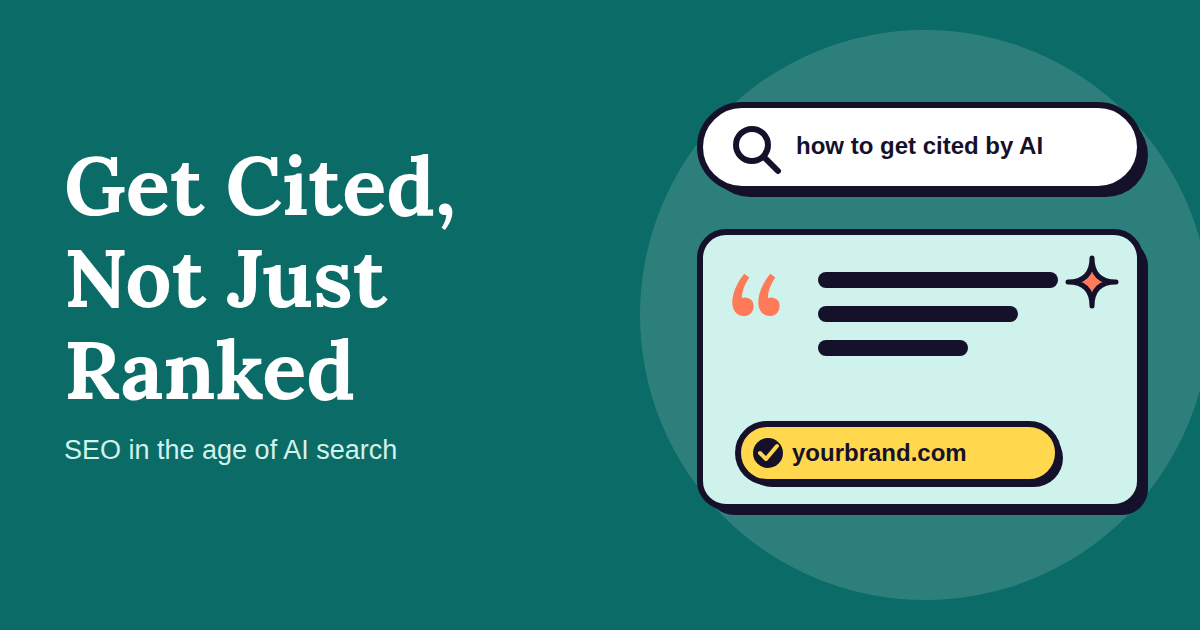 SEO in the Age of AI Search: How to Get Cited, Not Just Ranked