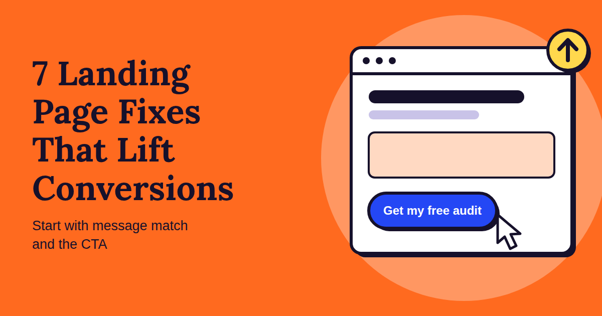 7 Landing Page Fixes That Lift Conversions